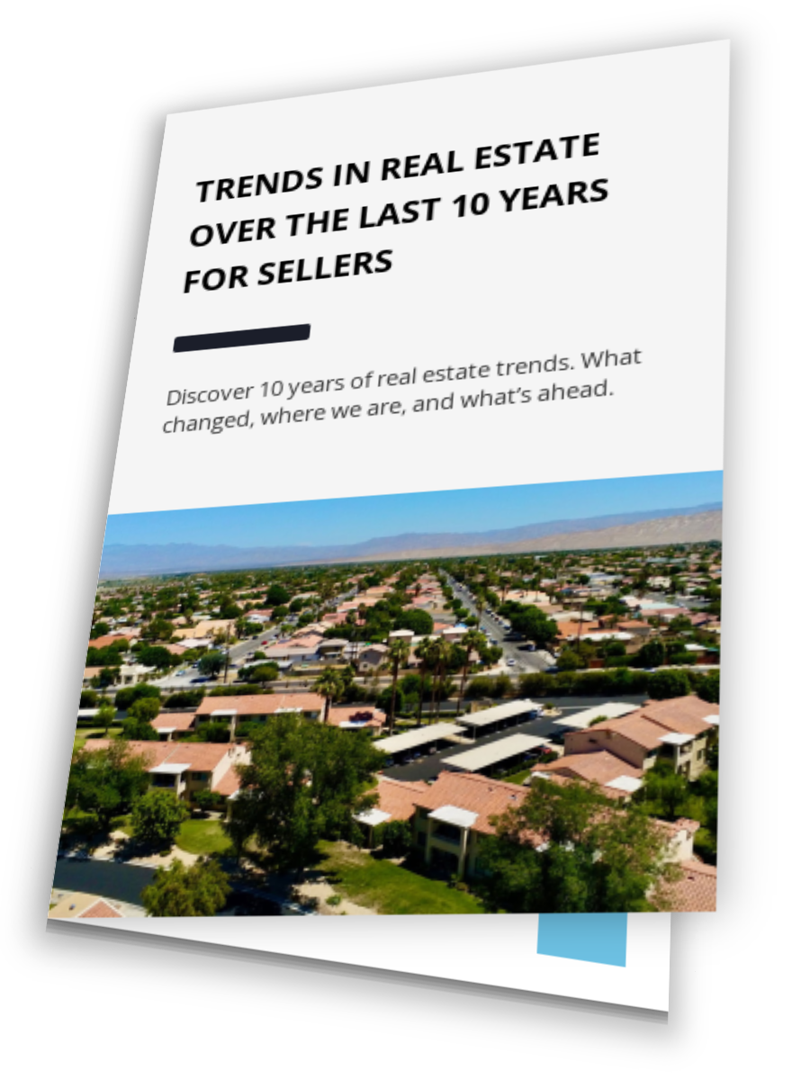 Trends In Real Estate Over The Last 10 Years For Sellers