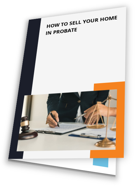 How to Sell Your Home in Probate