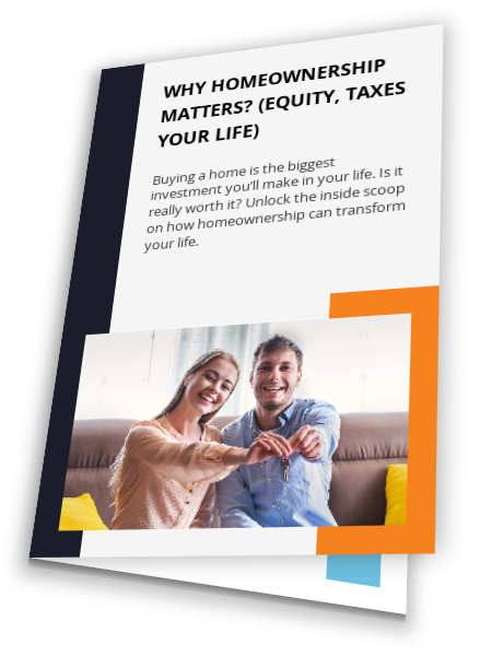 Why Homeownership Matters? (Equity, Taxes Your Life)